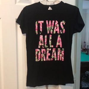 “It was all a dream” graphic tee